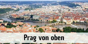Beitragsbild des Blogbeitrags Prag von oben – Die schönsten Aussichtspunkte