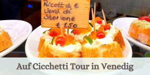 Beitragsbild des Blogbeitrags Cicchetti in Venedig 
