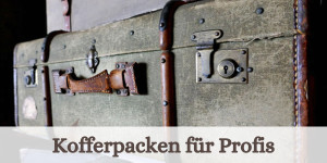 Beitragsbild des Blogbeitrags Kofferpacken für Profis 