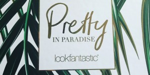 Beitragsbild des Blogbeitrags Pretty in Paradise – Lookfantastic July 