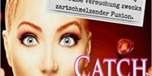 Beitragsbild des Blogbeitrags (Rezension) Torberg, Lisa - Catch the Millionaire Daniel Rochester