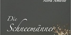 Beitragsbild des Blogbeitrags (Rezension) Amelie, Nora - Die Schneemänner Teil 4 - 6 Staffel 2 