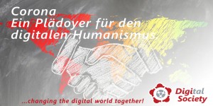 Beitragsbild des Blogbeitrags Corona – ein Plädoyer für den digitalen Humanismus