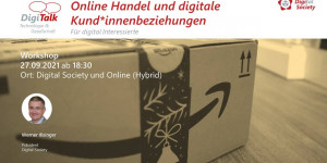 Beitragsbild des Blogbeitrags Nachlese DigiTalk 09/2021: Digitaler Handel, Dienstleistungen und Konsum