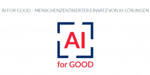Beitragsbild des Blogbeitrags AI for GOOD – menschenzentrierter Einsatz von KI Lösungen 
