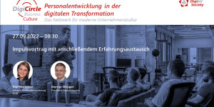 Beitragsbild des Blogbeitrags Nachlese DigiCircle Business Culture 09/2022Personalentwicklung in der digitalen TransformationMartina Kitzer (Leitung Personalentwicklung ÖGB)