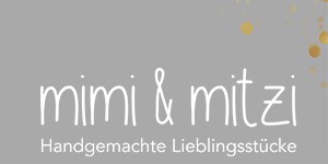Beitragsbild des Blogbeitrags Mimi & Mitzi - eine ganze Plattform voller hangemachter Lieblingsstücke + Gewinnspiel