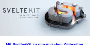Beitragsbild des Blogbeitrags Nachlese: Mit Svelte+Kit zu dynamischen Webseiten