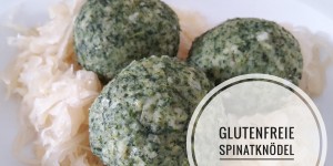 Beitragsbild des Blogbeitrags [Rezepte]: glutenfreie Spinatknödel 