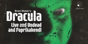 Beitragsbild des Blogbeitrags Wiener Neustadt: Bram Stoker’s Dracula einmal anders
