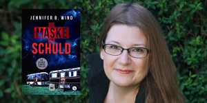 Beitragsbild des Blogbeitrags Autorin Jennifer Wind präsentiert „Die Masken der Schuld“
