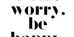 Beitragsbild des Blogbeitrags DON’T WORRY, BE HAPPY