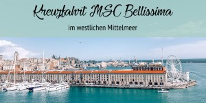 Beitragsbild des Blogbeitrags Kreuzfahrt mit der MSC Bellissima 