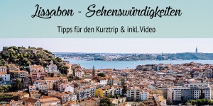 Beitragsbild des Blogbeitrags Lissabon – Tipps für deinen Kurztrip