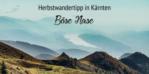 Beitragsbild des Blogbeitrags Wanderung Böse Nase 