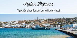 Beitragsbild des Blogbeitrags Kreuzfahrt östliches Mittelmeer – Hafen Mykonos 
