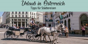 Beitragsbild des Blogbeitrags Städteurlaub in Österreich – Tipps und Inspiration