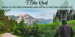 Beitragsbild des Blogbeitrags E-Mountainbiking – warum ich nun ein E-Bike besitze und wie es mein Leben verändert hat 
