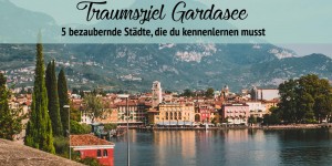 Beitragsbild des Blogbeitrags 5 bezaubernde Städte am Gardasee, die du kennenlernen musst