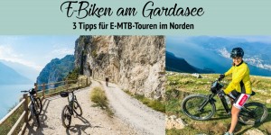 Beitragsbild des Blogbeitrags 3 Tipps für unvergessliche E-Bike Touren am Gardasee 