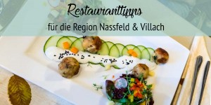 Beitragsbild des Blogbeitrags Restaurant-Tipps Oberkärnten: Kulinarische Reise von Kötschach bis Villach 