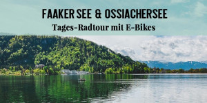 Beitragsbild des Blogbeitrags Radtour Faaker See – Ossiacher See mit E-Bike