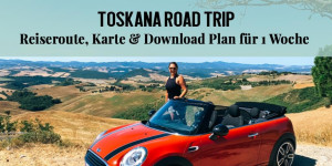 Beitragsbild des Blogbeitrags 7 Tage Toskana Road-Trip: Routenempfehlung, Tipps und Sehenswürdigkeiten 