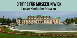 Beitragsbild des Blogbeitrags 3 Wien Tipps für die Lange Nacht der Museen
