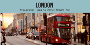 Beitragsbild des Blogbeitrags 10 nützliche London Tipps für deine Reise 