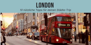 Beitragsbild des Blogbeitrags 10 nützliche London Tipps für deine Reise