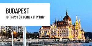 Beitragsbild des Blogbeitrags 10 Dinge, die du bei deinem Budapest Städtetrip nicht verpassen solltest