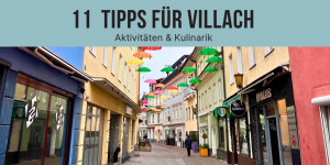 Beitragsbild des Blogbeitrags Villach – 11 Tipps für einen unvergesslichen Tag in der Draustadt 