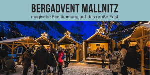 Beitragsbild des Blogbeitrags Mallnitzer Bergadvent – Lichterglanz im Nationalpark Hohe Tauern 