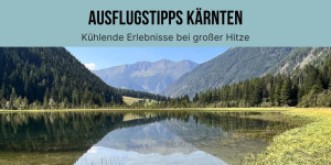 Beitragsbild des Blogbeitrags 3 kühle Ausflugstipps mit der Kärnten Card für heiße Sommertage in Kärnten