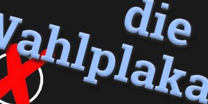 Beitragsbild des Blogbeitrags dieWahlplakate