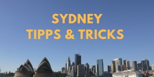 Beitragsbild des Blogbeitrags Sydney und Australien Tipps & Tricks