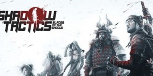 Beitragsbild des Blogbeitrags TGS 2016: Shadow Tactics: Blades of the Shogun Release-Termin enthüllt