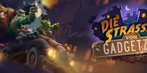 Beitragsbild des Blogbeitrags Hearthstone Welcome to Gadgetzan