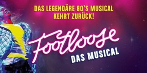 Beitragsbild des Blogbeitrags Tanzmusical Footloose am 26. und 27. März 2018 in Österreich 