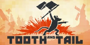 Beitragsbild des Blogbeitrags Unter dem Radar: Tooth and Tail 