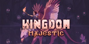 Beitragsbild des Blogbeitrags Kingdom Majestic Review – Für Land & Krone!