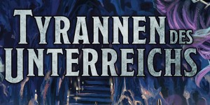 Beitragsbild des Blogbeitrags Auf zu den Dunkelelfen: Tyrannen des Unterreichs angekündigt