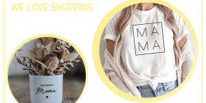 Beitragsbild des Blogbeitrags we love Shopping: Geschenkideen zum Muttertag 