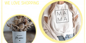 Beitragsbild des Blogbeitrags we love Shopping: Geschenkideen zum Muttertag