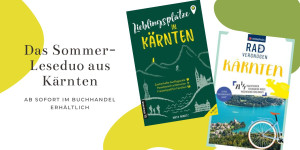 Beitragsbild des Blogbeitrags Neu im Buchhandel: Radvergnügen Kärnten und Lieblingsplätze Kärnten 