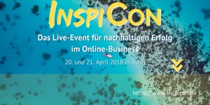 Beitragsbild des Blogbeitrags Online to Offline – nachhaltiges Online-Marketing live, die InspiCON 2018 