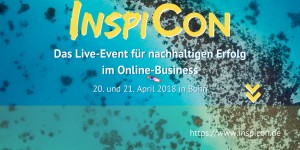 Beitragsbild des Blogbeitrags Online to Offline – nachhaltiges Online-Marketing live, die InspiCON 2018