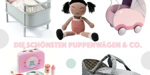 Beitragsbild des Blogbeitrags Die schönsten Puppenwägen & Co.