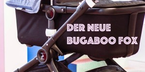 Beitragsbild des Blogbeitrags Der neue Bugaboo Fox 