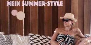 Beitragsbild des Blogbeitrags Mein Sommer-Style – meine liebsten Outfits